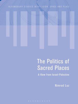 cover image of The Politics of Sacred Places